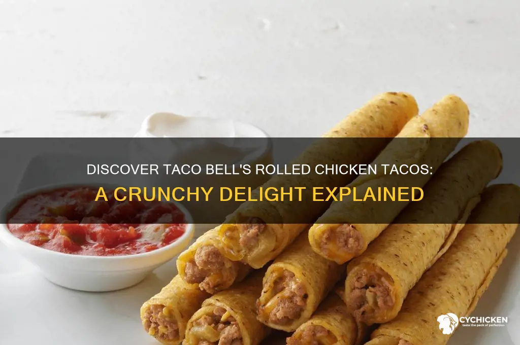 what are taco bell rolled chicken tacos