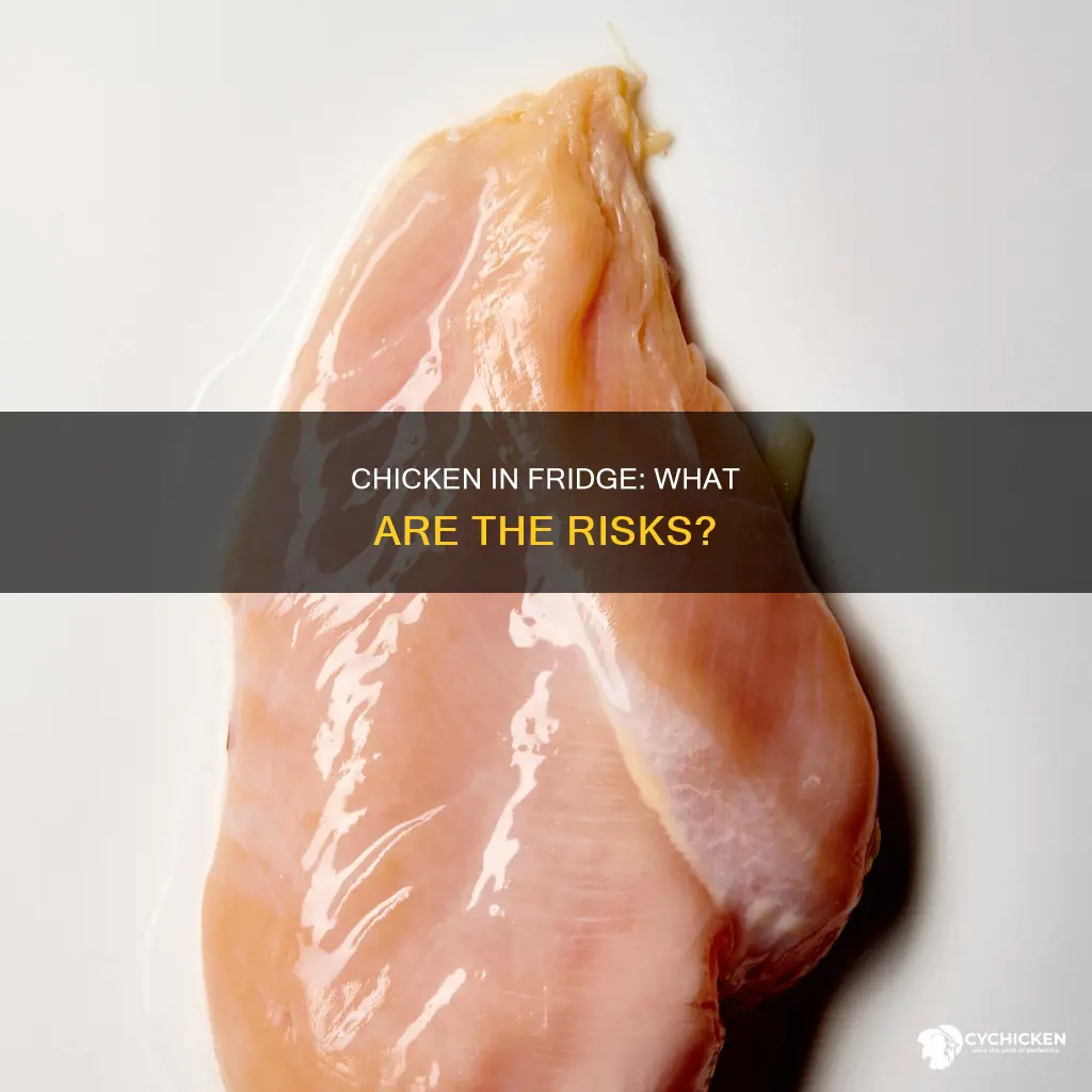 what are the dangers of leaving uncooked chicken in fridge
