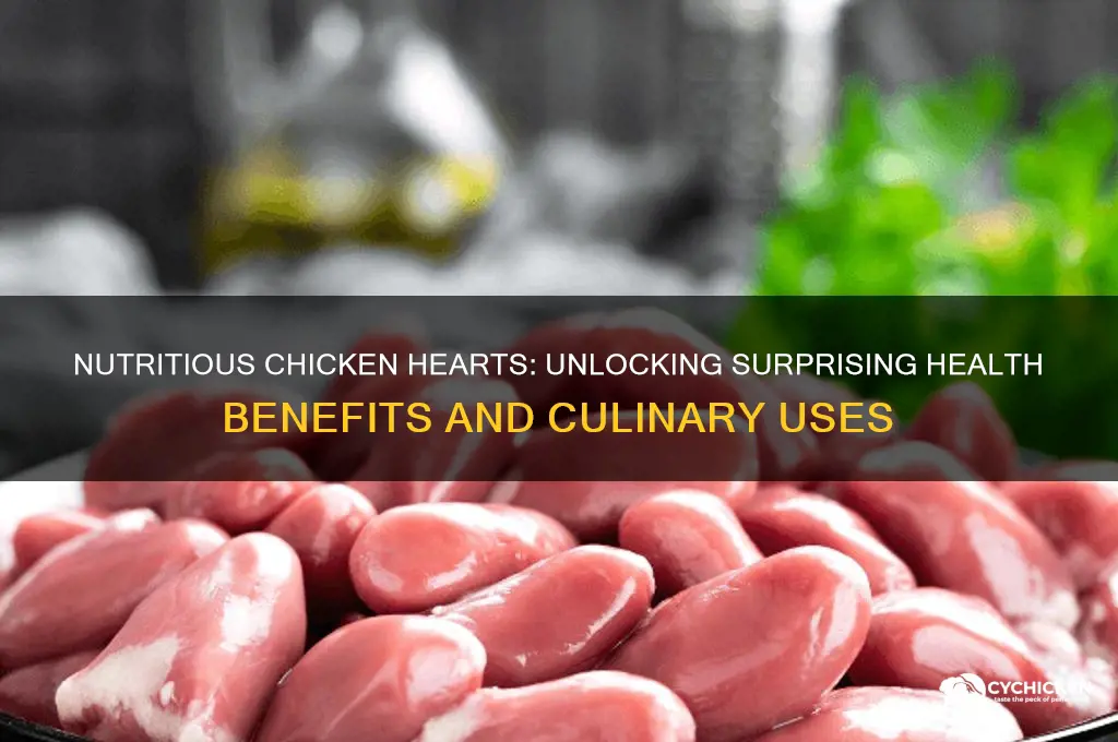 what are the health benefits of chicken hearts