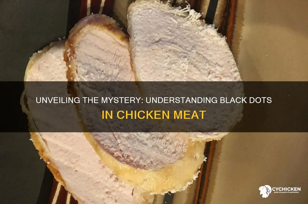 what are those black dots in chicken