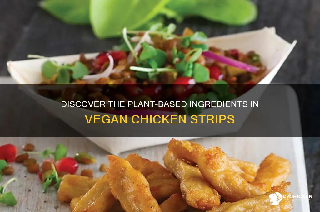 what are vegan chicken strips made of