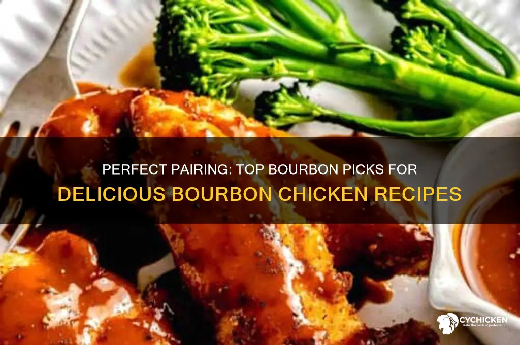 what bourbon is best for bourbon chicken