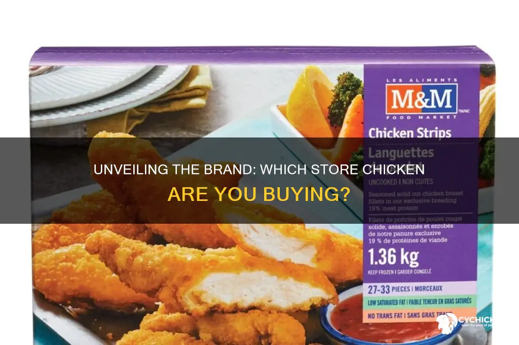 what brand is the chicken from store