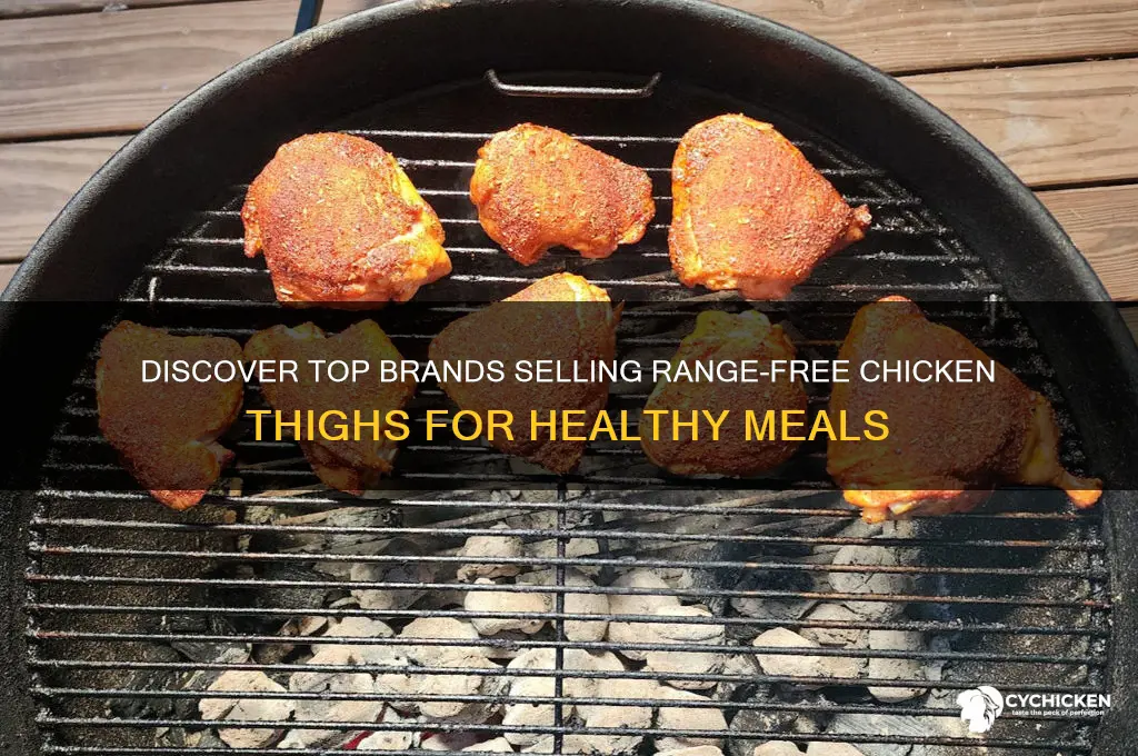 what brand sells range free chicken thighs