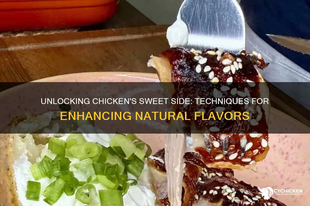 what brings out sweet flavor in chicken
