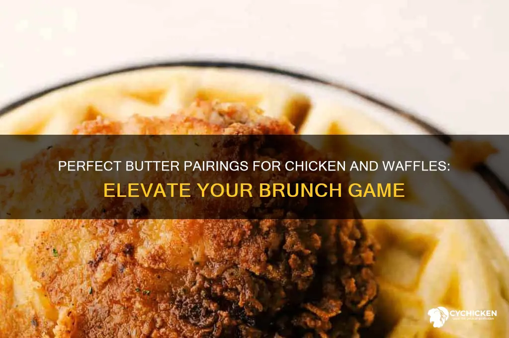 what butter goes with chicken and waffles