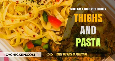 Delicious Chicken Thigh and Pasta Recipes to Try Tonight