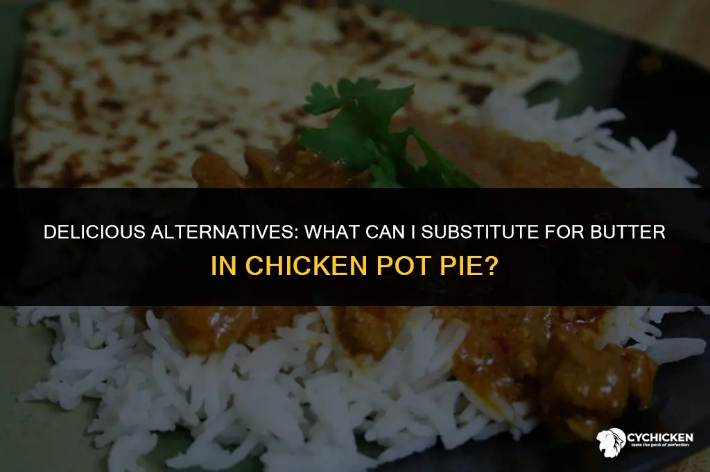 what can is substitute for butter in chicken pot pie