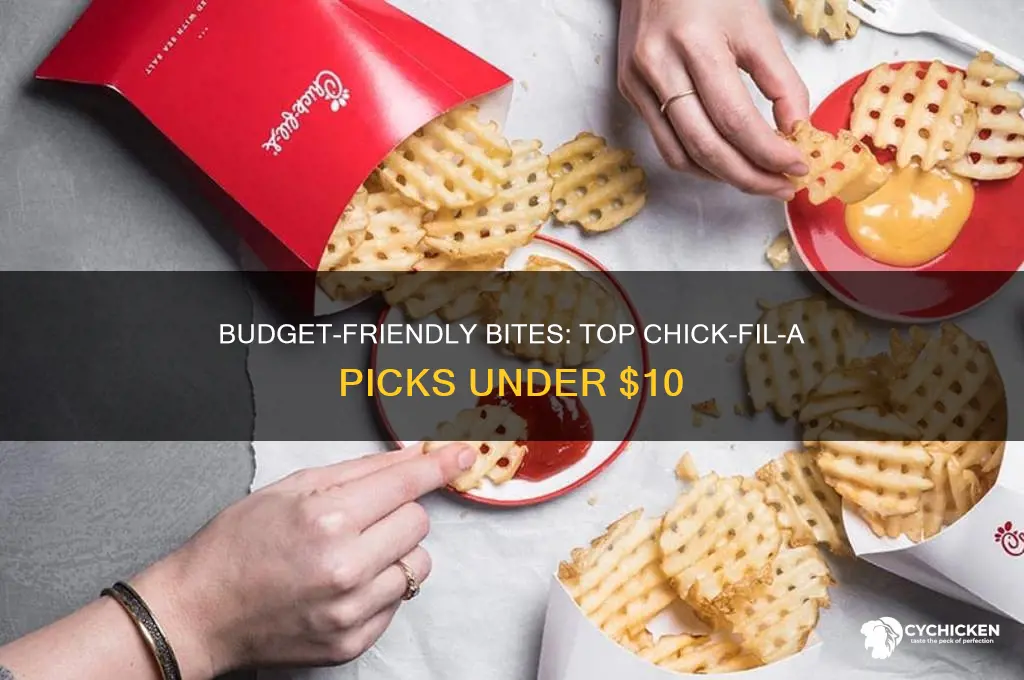 what can you buy at chick-fil-a for $10
