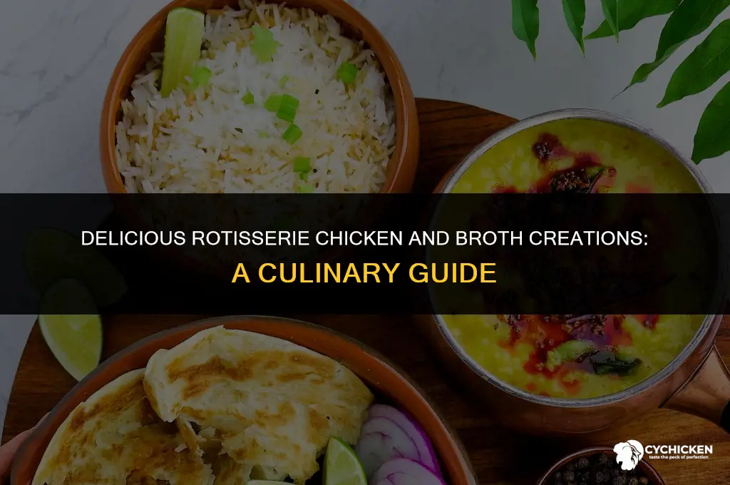 what can you make with rotisserie chicken and chicken broth