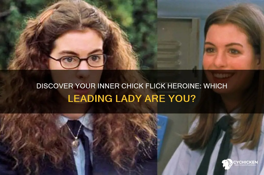 what chick flick leading lady are you