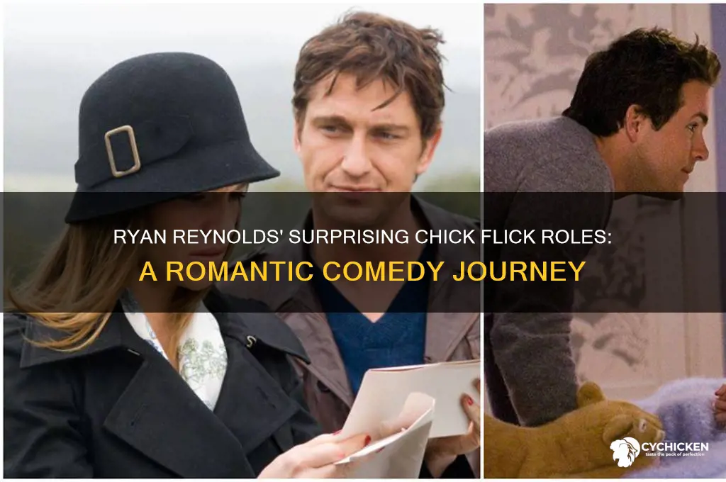 what chick flicks is ryan renolds in