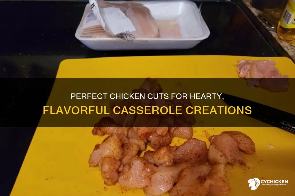 what chicken cuts are best for casserole