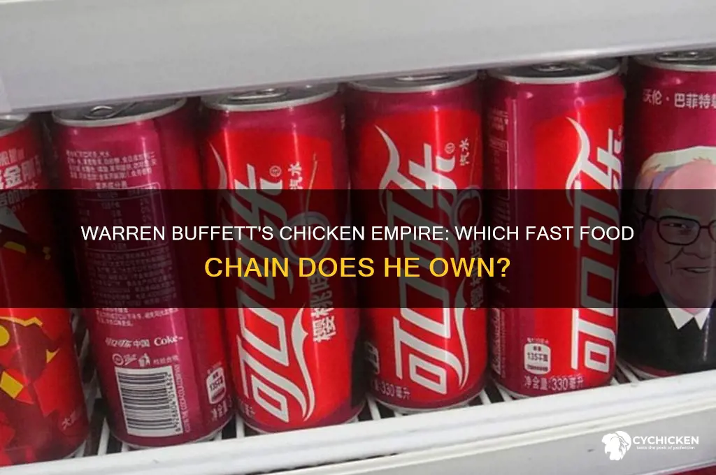 what chicken fast food does warren buffett own