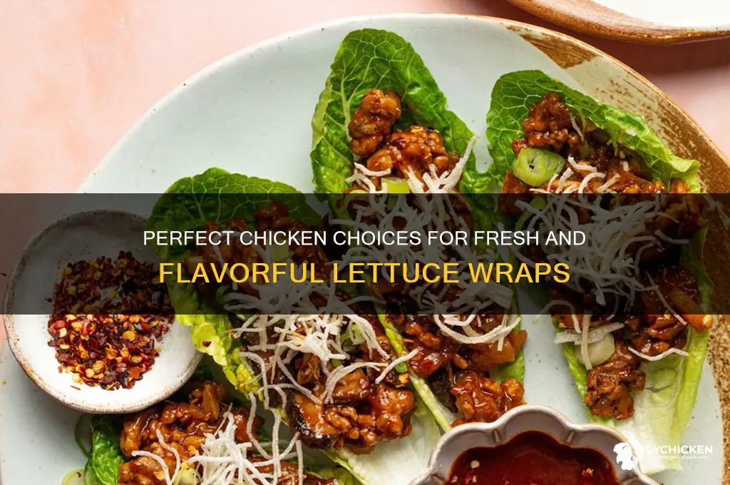what chicken is best for lettuce wraps