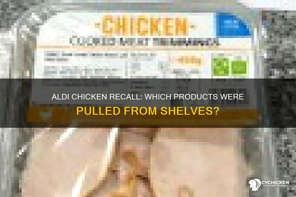 what chicken items were recalled from aldi