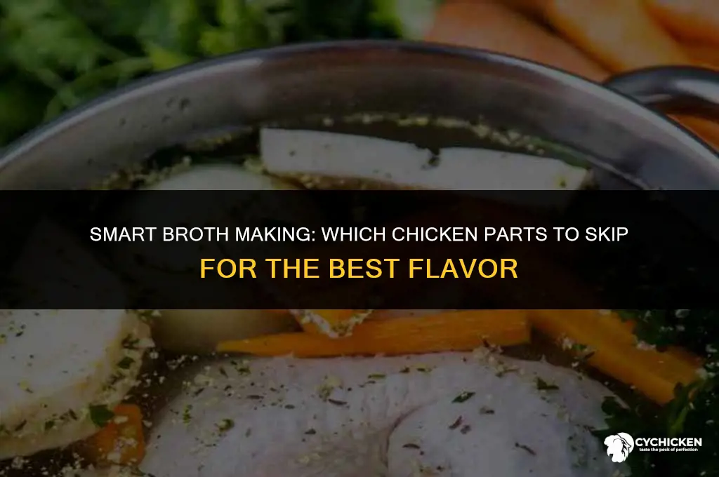 what chicken parts to discard when making broth