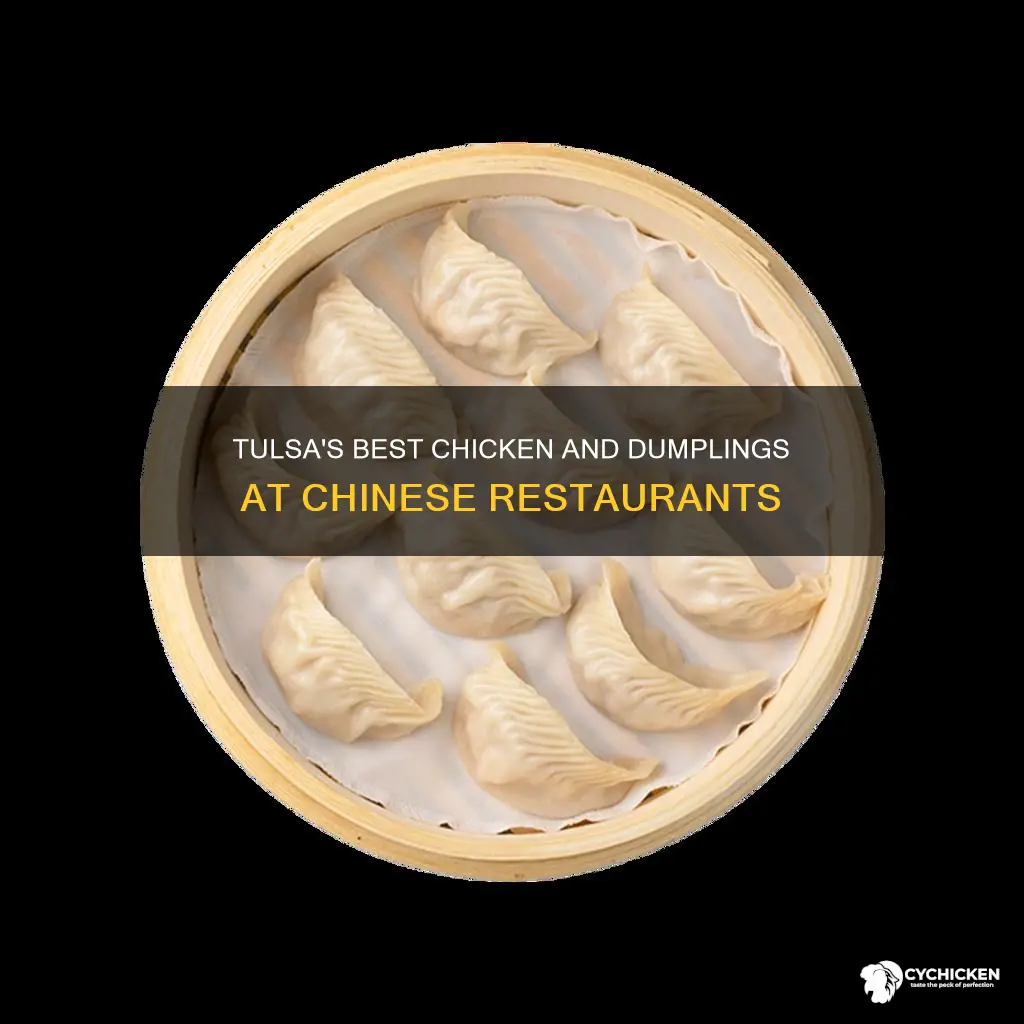 what chinese restaurant has chicken and dumplings in tulsa