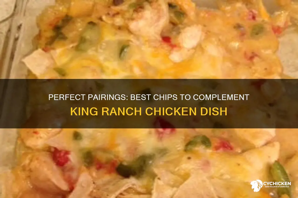 what chips go with king ranch chicken