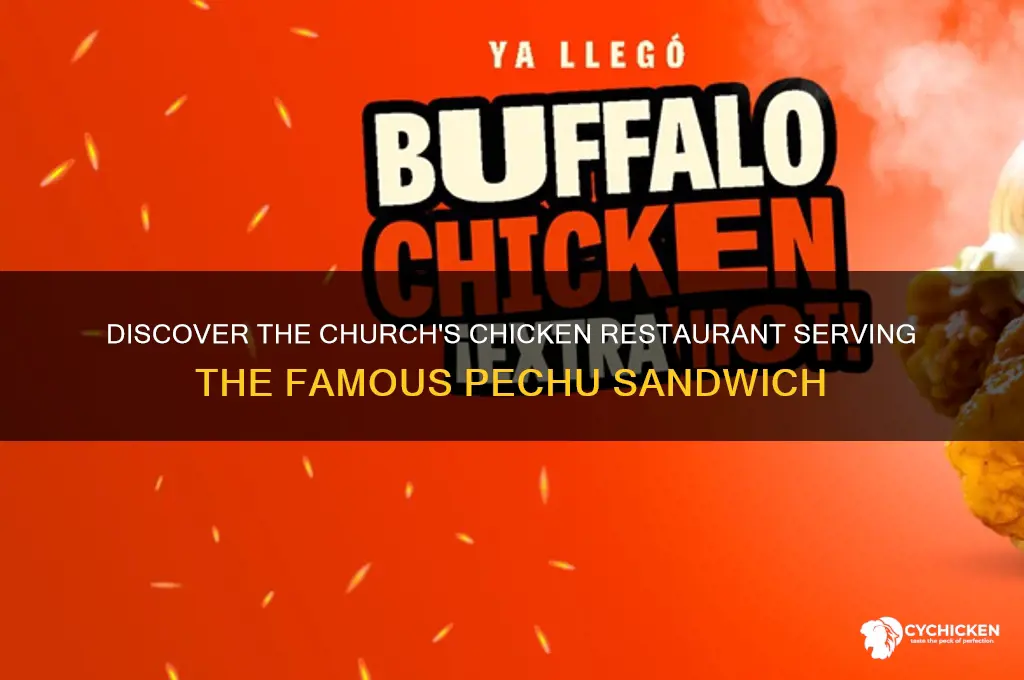 what church chicken serves the pechu sandwich