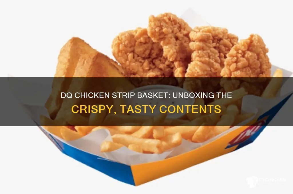 what comes in a dq chicken strip basket