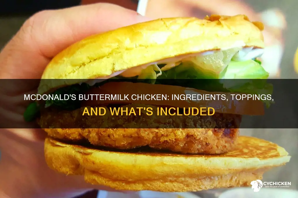 what comes on a buttermilk chicken at mcdonalds