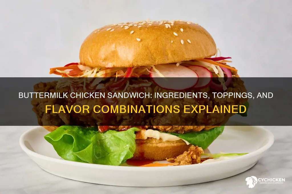 what comes on a buttermilk chicken sandwich