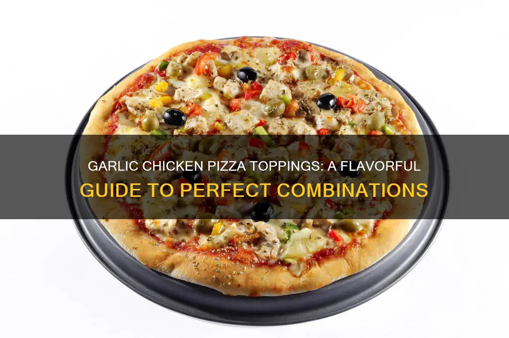 what comes on a garlic chicken pizza