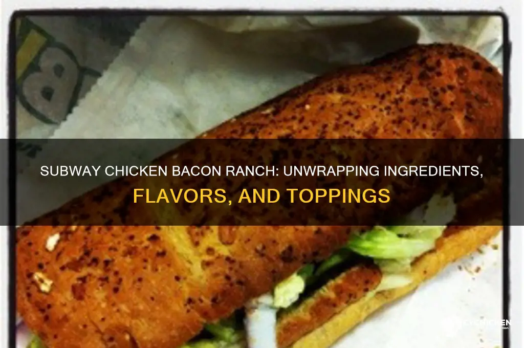 what comes on a subway chicken bacon ranch