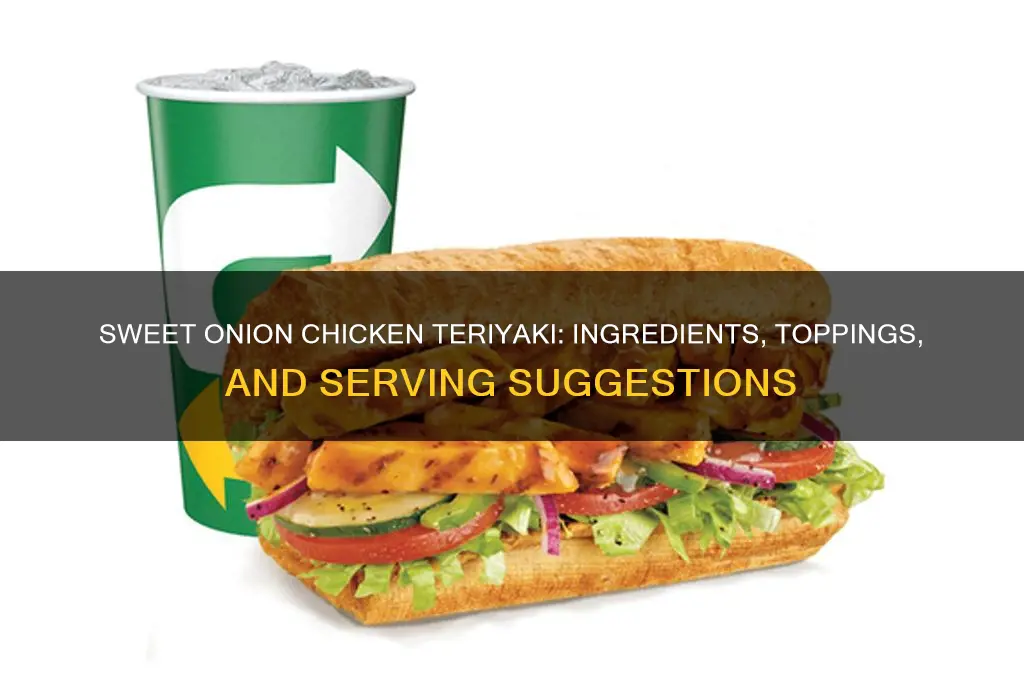 what comes on a sweet onion chicken teriyaki