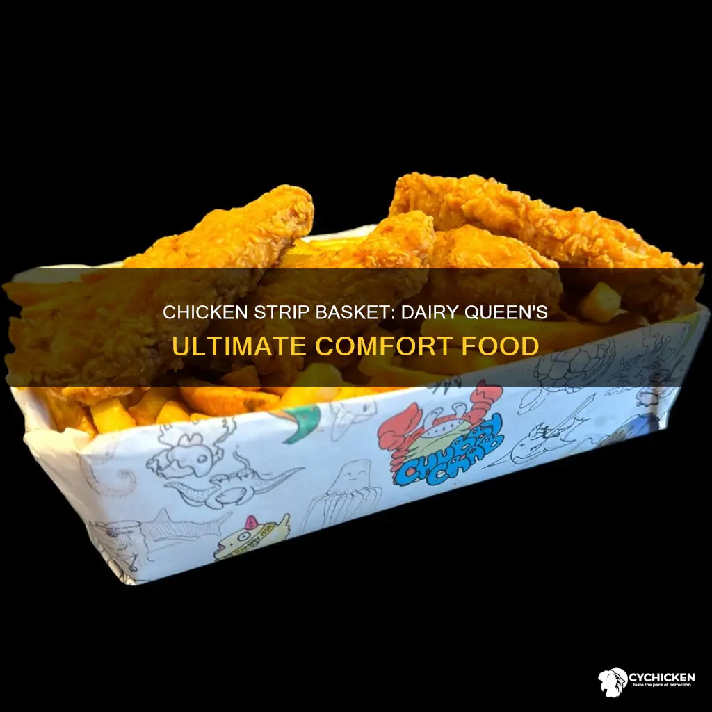 what comes with chicken strip basket from dairy queen