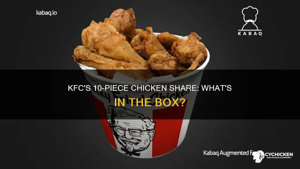 what comes with the 10 chicken share at kfc
