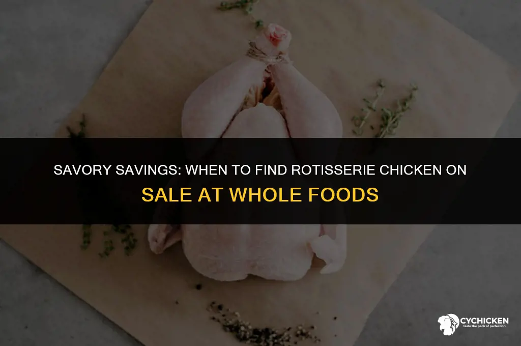 what day is rotisserie chicken on sale at whole foods