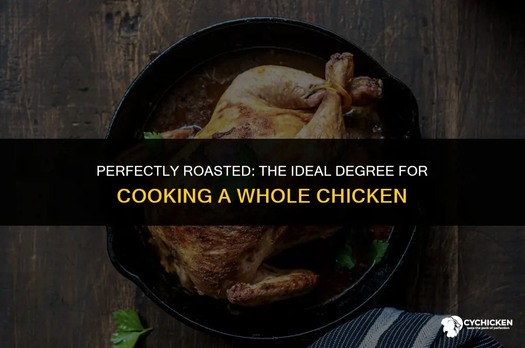 what degree for whole chicken
