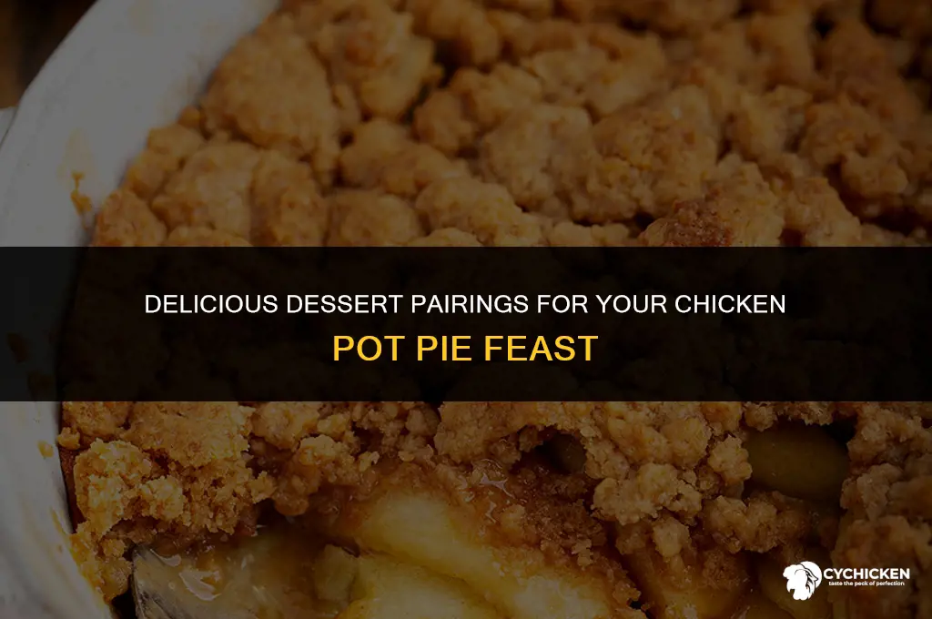 what dessert do you serve with chicken pot pie