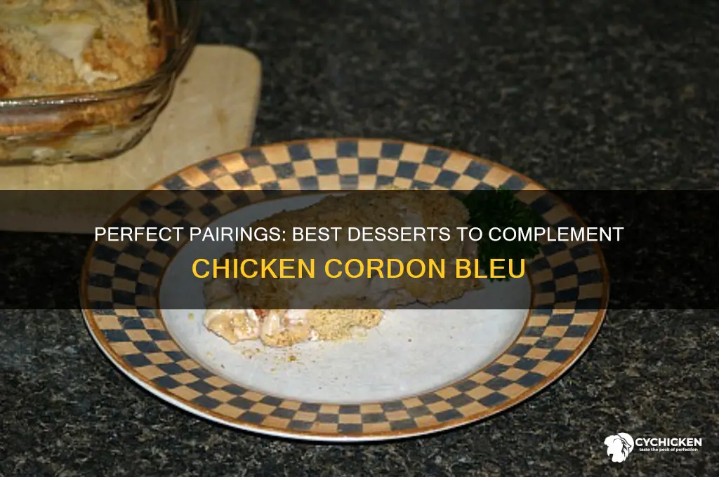 what dessert goes with chicken cordon bleu