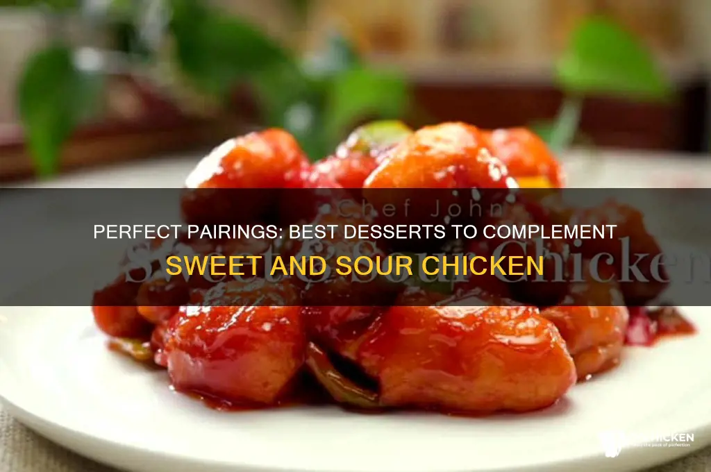what dessert goes with sweet and sour chicken