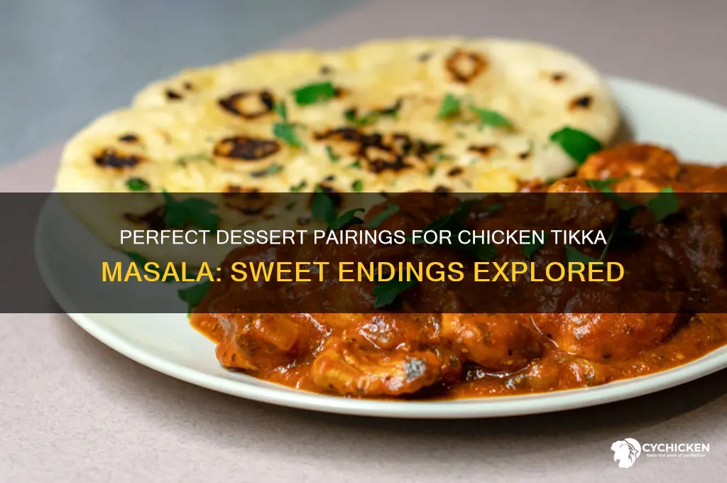 what dessert pairs with chicken tikka masala