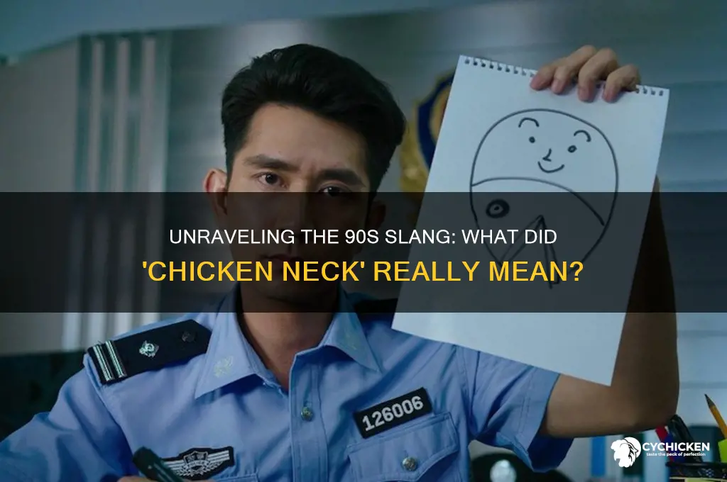 what did chicken neck mean in the 90s