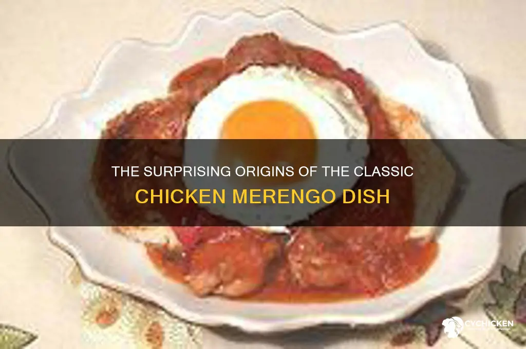 what did the chicken merengo originate from