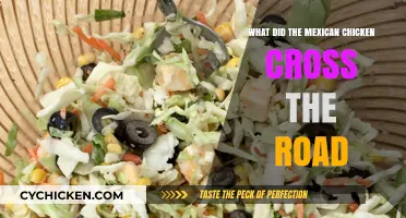 Why Did the Mexican Chicken Cross the Road? Unraveling the Mystery