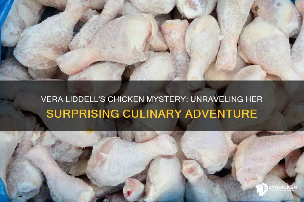 what did vera liddell do with the chicken
