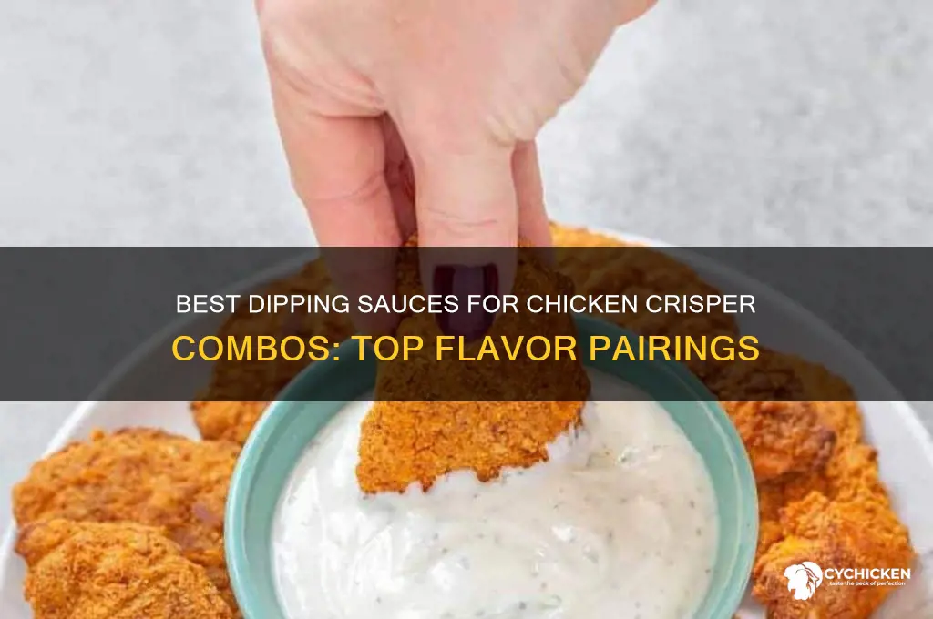 what dipping sauce comes with chicken crisper combos