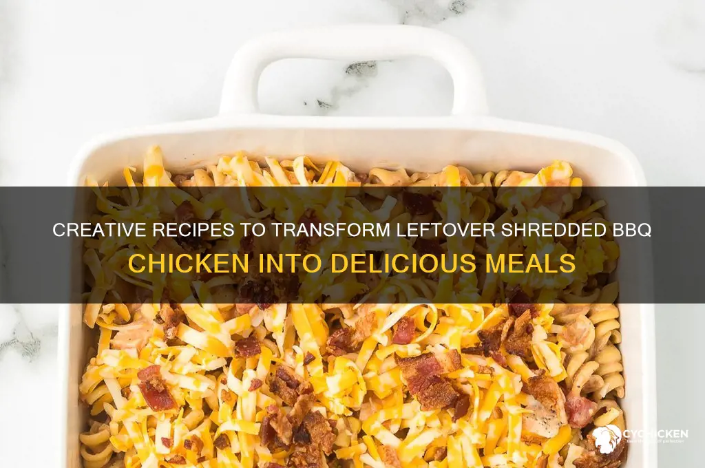 what dish to makr eith leftover shreddedbbq chicken