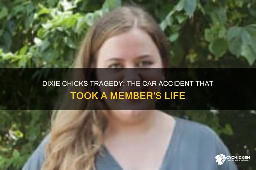 what dixie chick died in a car accident