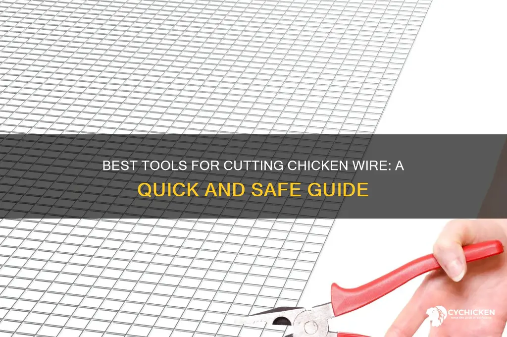 what do i cut chicken wire with
