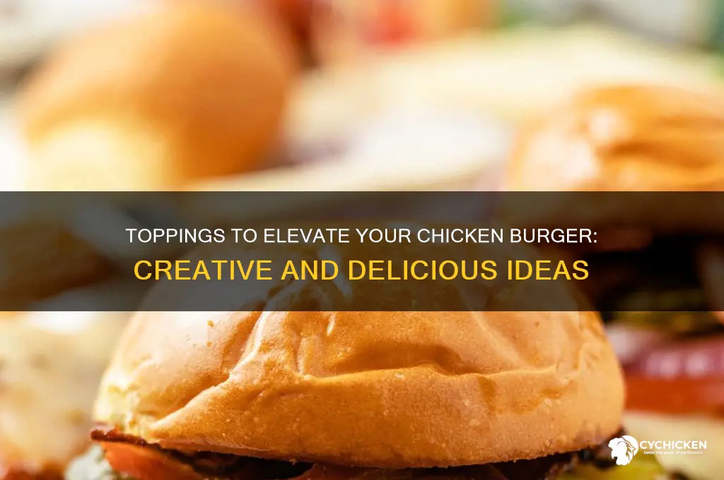 what do i put on my chicken burger