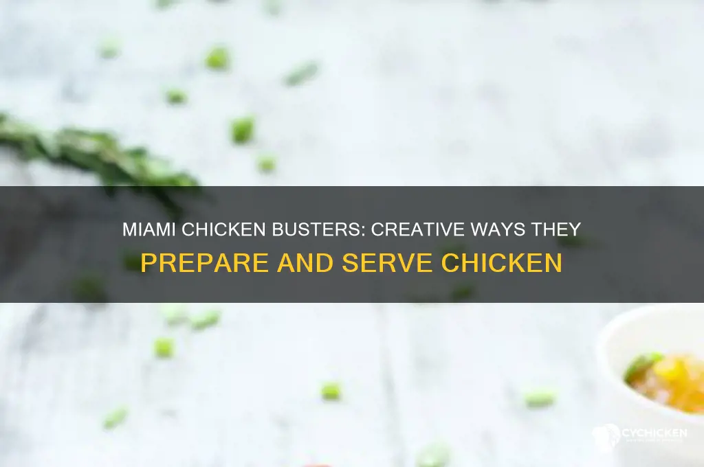 what do miami chicken busters do with chicken