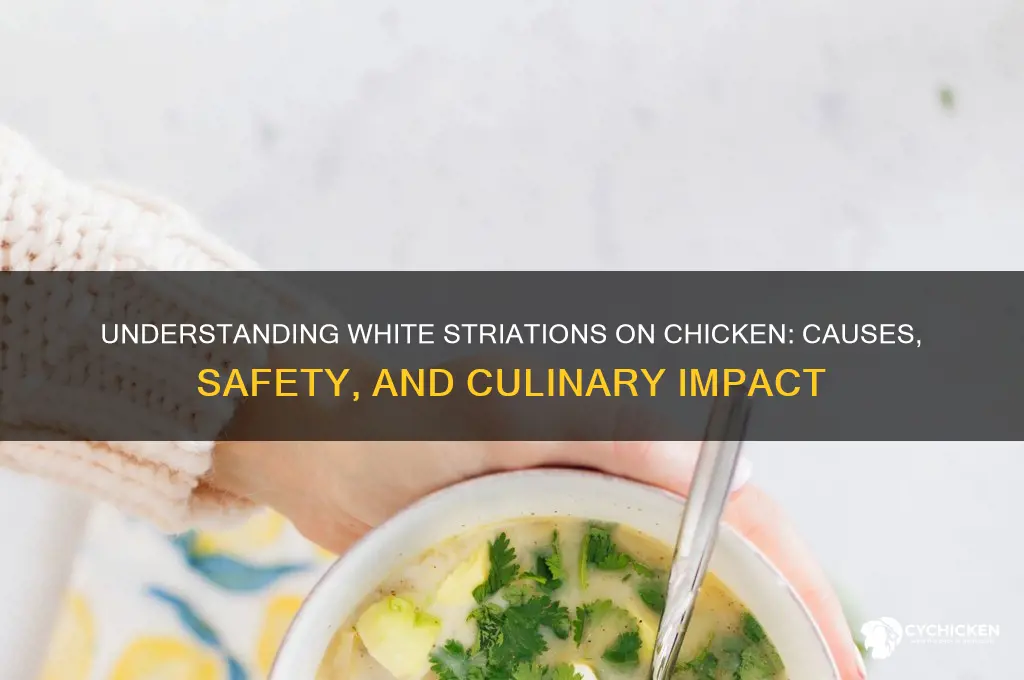 what do the white strations on chicken mean