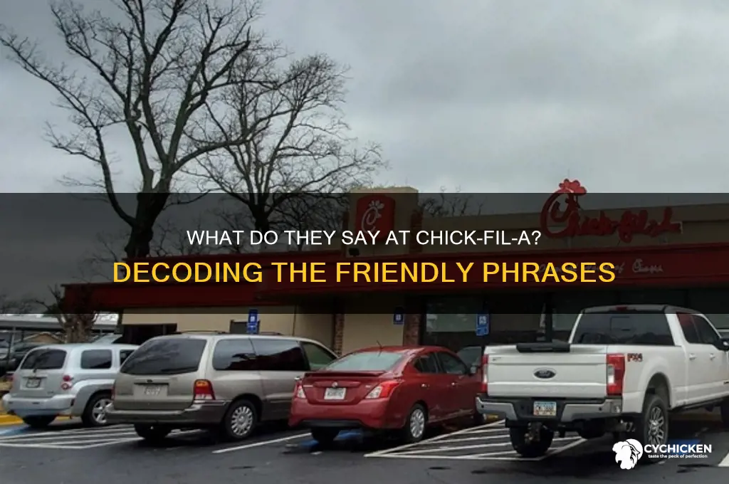 what do they say at chick fi